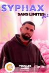 Syphax dans Sans Limites Vol.2 - Comédie Saint Roch Salle 2