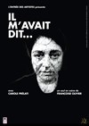 Il m'avait dit - Théâtre de l'Optimist