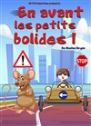 En avant les petits bolides - Comédie Le Mans