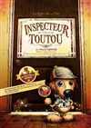 Inspecteur Toutou - Welcome Bazar