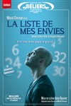La liste de mes envies - Théâtre des Béliers Parisiens