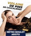Violaine de Pins dans Métro Boulot Aristo - Théâtre Le Bout