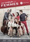 Au Choeur des femmes - Théâtre Odyssée