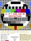 Il n'y aura pas de spectateurs - Théâtre du Gouvernail