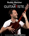 Ruddy Meicher dans GuitarTiste - Théâtre de Passy