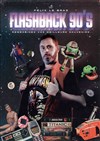Affiche de Félix Le Braz dans Flashback 90's