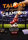 Talons aiguilles et crampons - Kawa Théâtre