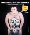 Fabrice Haudecoeur dans 125 kg de délire - Théâtre du Marais