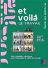 Et voilà le travail - Théo Théâtre - Salle Plomberie