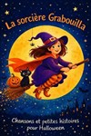 La sorcière Grabouilla - Comédie Le Mans