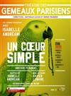 Un coeur simple - Théâtre des Gémeaux Parisiens