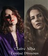 Louise Dissous et Claire Alba - Le Solo