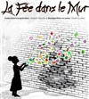 La fée dans le mur - MPAA Broussais