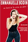 Emmanuelle Bodin dans Au bord de la crise de mère ! - Théâtre à l'Ouest