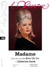 Madame - Théâtre de l'Oeuvre