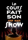 Le Cours fait son one man show - Like(s)