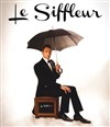 Le Siffleur - Agoreine