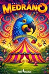 Le Cirque Medrano présente La Légende de l'Oiseau Bleu | Grenoble - Chapiteau Medrano à Grenoble