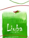 Liuba - Carré Rondelet Théâtre