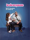 Miloud Hariz dans La Vie en Pause - Marseille Comedy Club