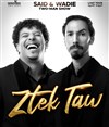 Affiche de Saïd & Wadie dans Ztek Taw