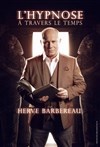 Hervé Barbereau dans L'hypnose à travers le temps - Comédie de Grenoble