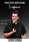Affiche de Vincent Seroussi dans En apparence