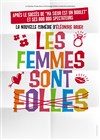 Les Femmes sont folles - L'Archange Théâtre