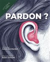 Alexandre Manbon dans Pardon ? - Théâtre La Flèche