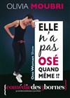 Olivia Moubri dans Elle n'a pas osé quand même !? - Comédie des 3 Bornes