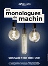 Les monologues du machin - Théâtre du Casino Grand Cercle
