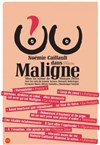 Noémie Caillault dans Maligne - Théâtre à l'Ouest