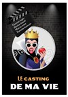 Le casting de ma vie - Le Zygo Comédie