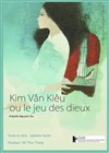 Kim Van Kiêu ou le jeu des dieux - Centre Mandapa
