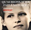 Qu'aurions-nous fait à sa place? - Théâtre Barretta