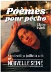 Claire Isirdi dans Poèmes pour pécho - La Nouvelle Seine