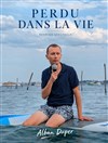 Affiche de Alban Duper dans Perdu dans la vie