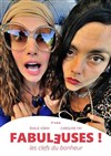 Fabuleuses ! - Théâtre de l'Avant-Scène