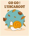 Go Go ! L'escargot - Au Rikiki