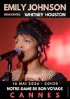 Emily Johnson Rencontre Withney Houston - Eglise Notre Dame de Bon Voyage