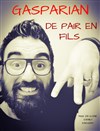Gasparian dans Gasparian de pair en fils - Le Lieu