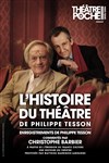 L'Histoire du théâtre - Le Théâtre de Poche Montparnasse - Le Petit Poche