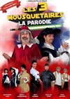 Les trois mousquetaires, la parodie - L'Odeon Montpellier