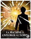 La machine à explorer le temps - Alhambra - Grande Salle