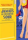 Jamais le deuxième soir - Hub Expos congrès