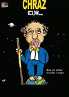 Chraz dans Euh... - L'Azile La Rochelle