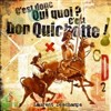 C'est donc, qui, quoi ? C'est Don Quichotte ! - Le Théâtre de Jeanne