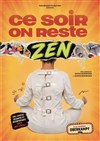 Ce soir on reste zen - Comédie Oberkampf