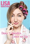 Lisa Raduszynski dans Dans 2 minutes... J'suis au top ! - Théâtre de Dix Heures