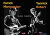 Yannick Robert / Patrick Manouguian duet - Le Baiser Salé